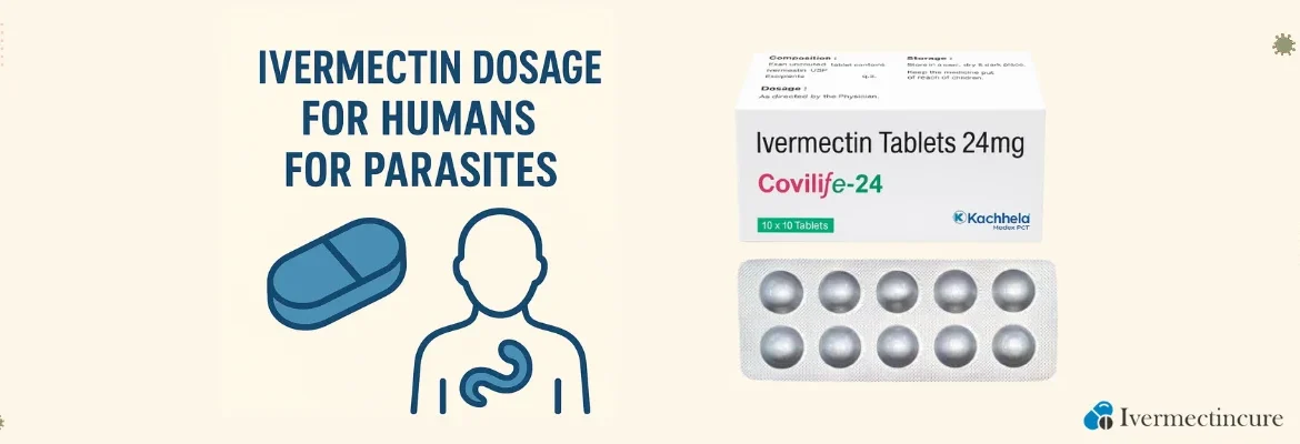 Ivermectin dosage for humans for parasites